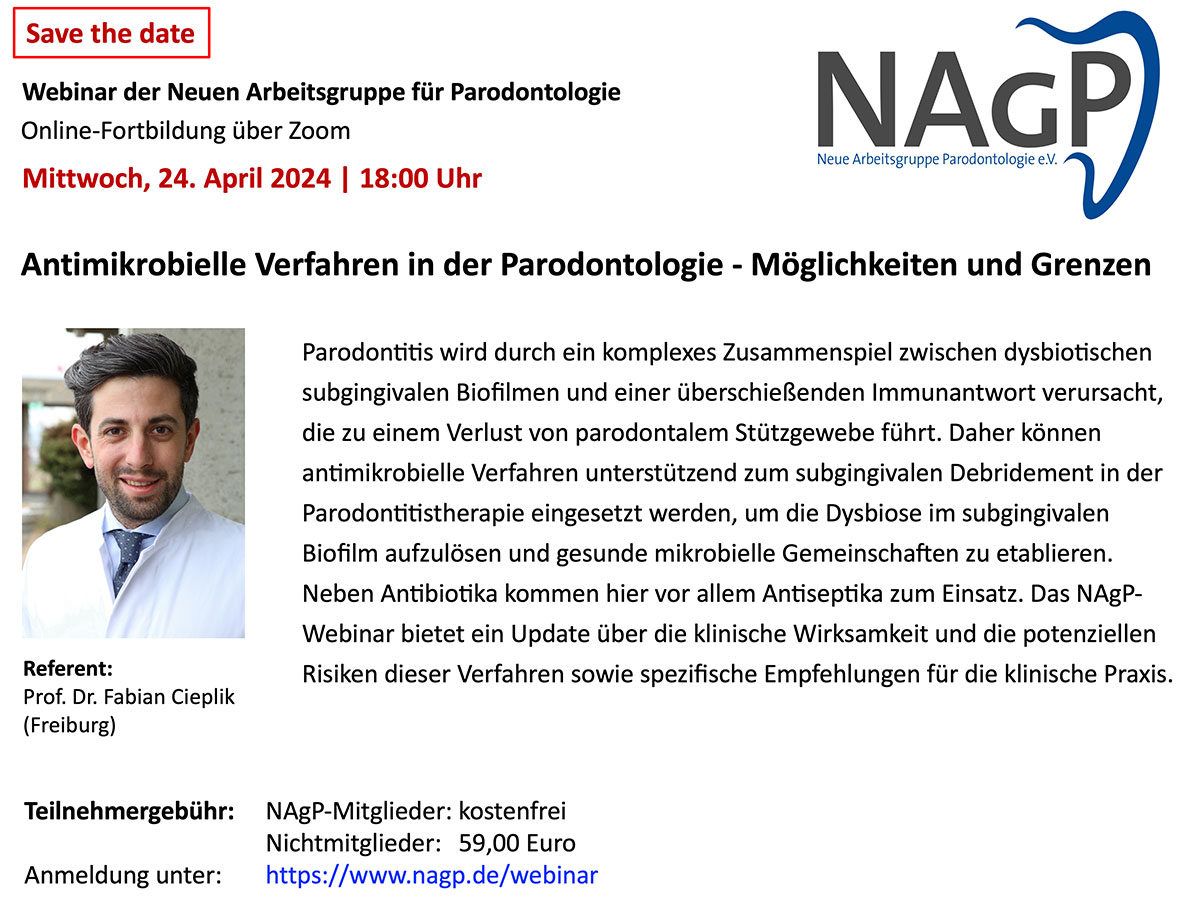 Ankündigung für das Webinar am 24. April 2024 mit dem Titel „Antimikrobielle Verfahren in der Parodontologie – Möglichkeiten und Grenzen”. Referent wird Herr Professor Dr. Fabian Cieplik aus Freiburg sein.